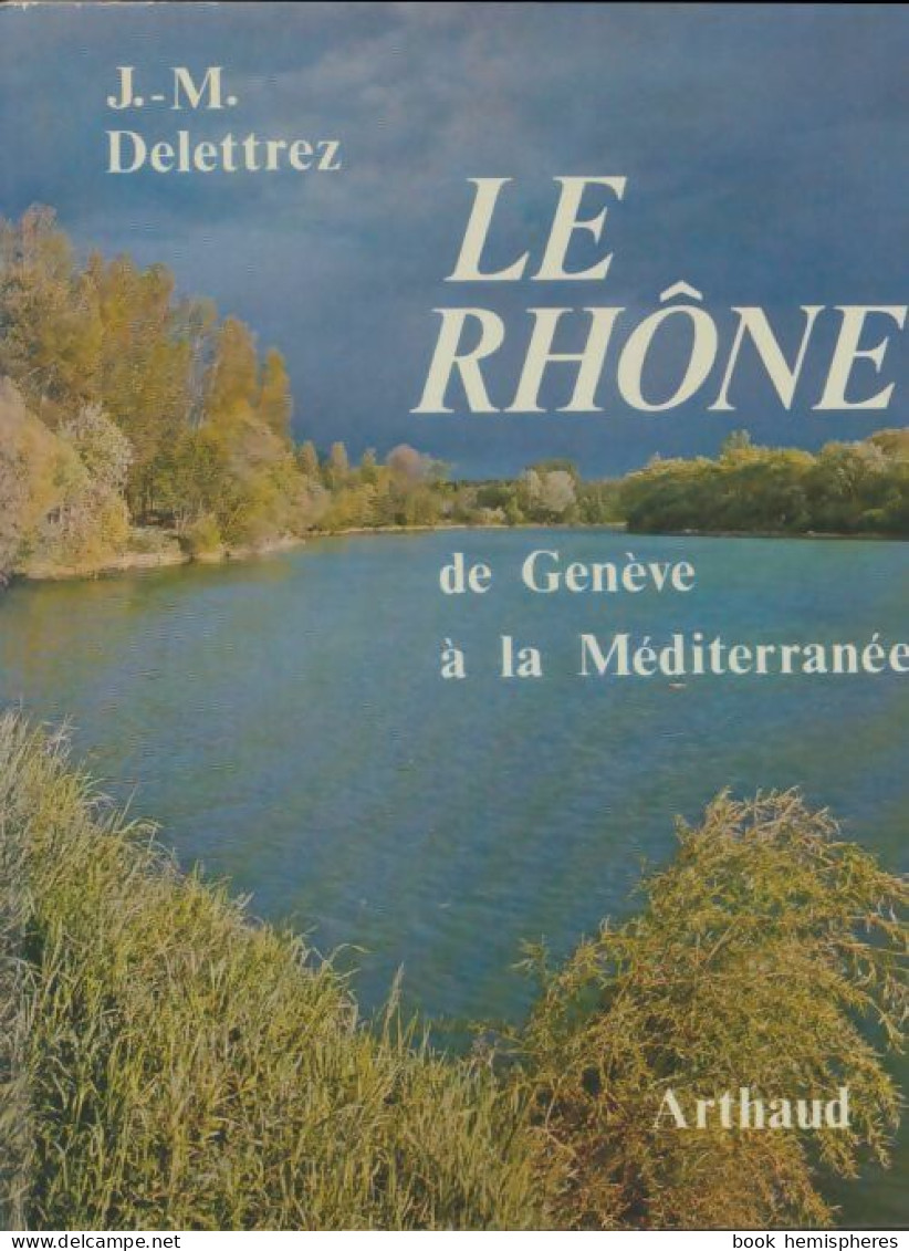 Le Rhône (1974) De J.M. Delettrez - Tourisme