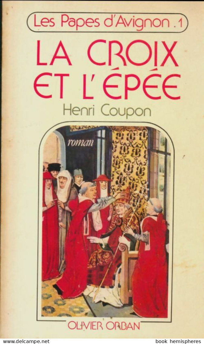 La Croix Et L'epee (1980) De Henri Coupon - Historia