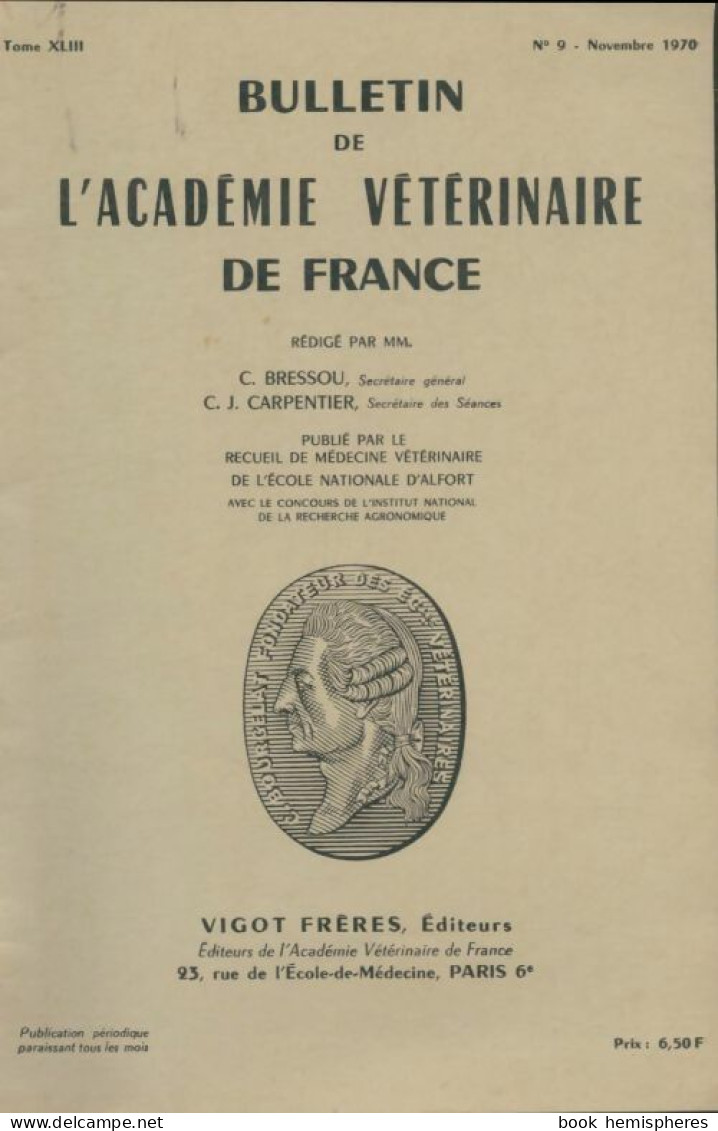 Bulletin De L'académie Vétérinaire De France Tome Xliii N°9 (1970) De Collectif - Natur