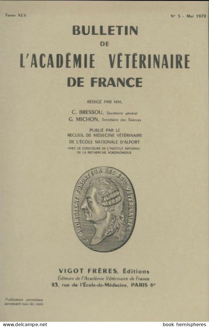  Bulletin De L'académie Vétérinaire De France Tome XLV N°5 (1972) De Collectif - Natualeza