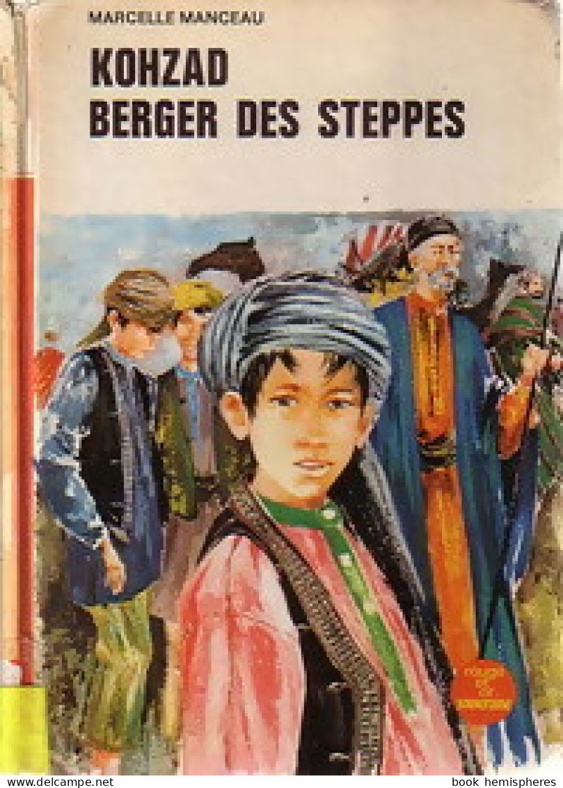 Kohzad, Berger Des Steppes (1969) De Marcelle Manceau - Autres & Non Classés