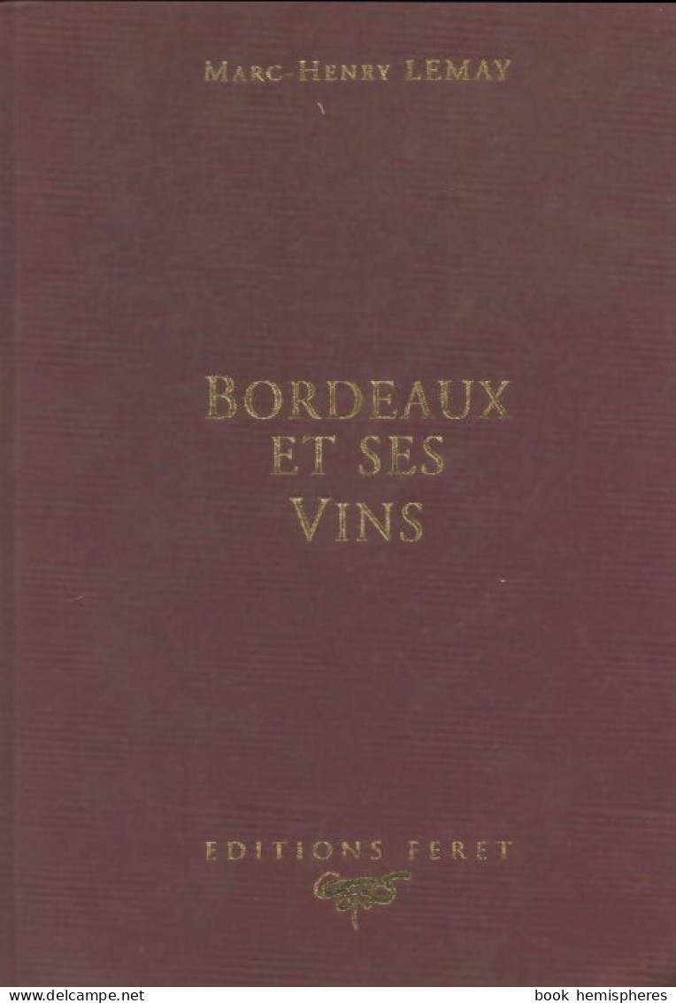 Bordeaux Et Ses Vins (1996) De Collectif - Gastronomía