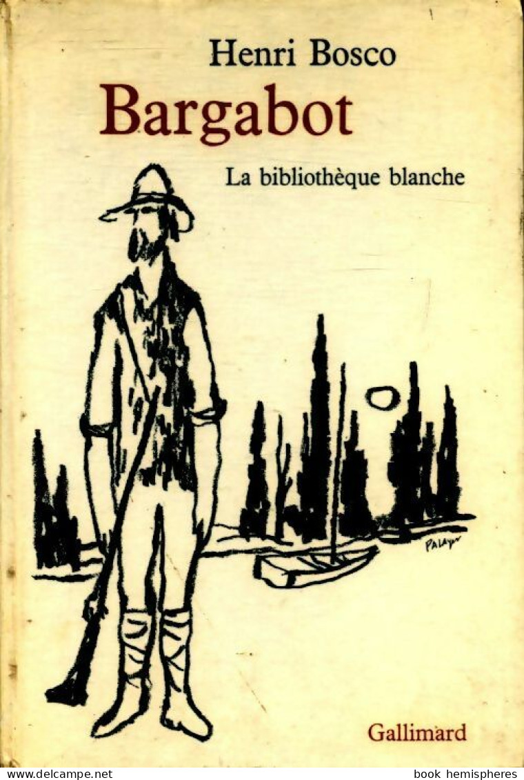 Bargabot (1968) De Henri Bosco - Autres & Non Classés