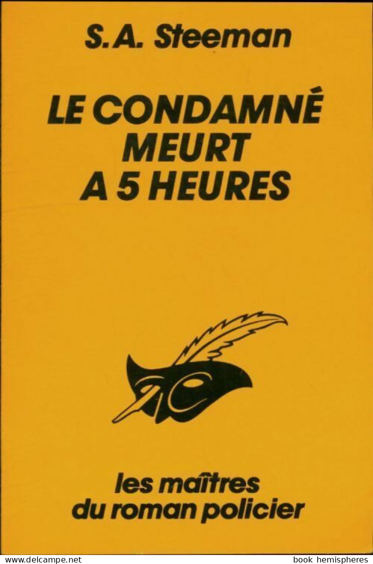 Le Condamné Meurt à 5 Heures (1986) De Steeman-S. A. - Otros & Sin Clasificación