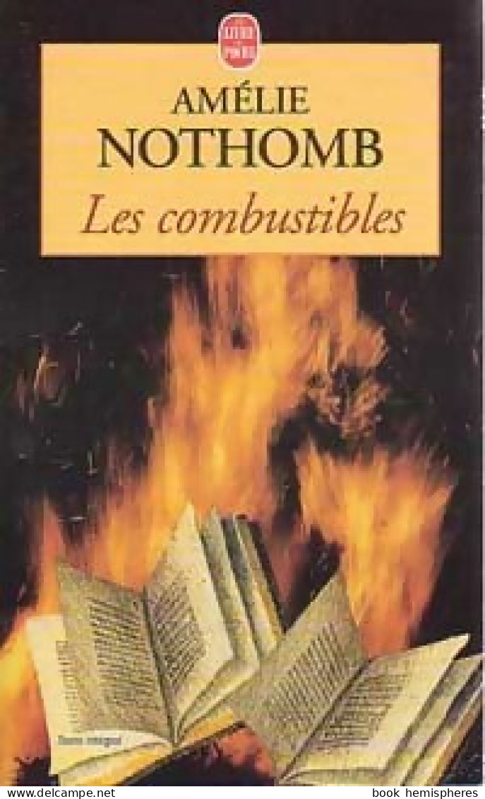 Les Combustibles (1994) De Amélie Nothomb - Altri & Non Classificati