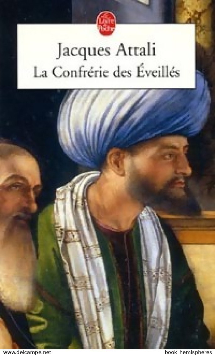 La Confrérie Des éveillés (2006) De Jacques Attali - Historique