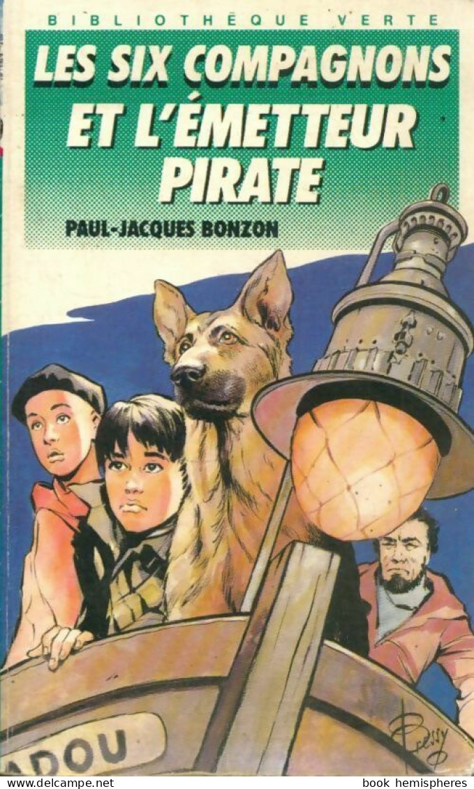 Les Six Compagnons Et L'émetteur Pirate (1991) De Paul-Jacques Bonzon - Autres & Non Classés