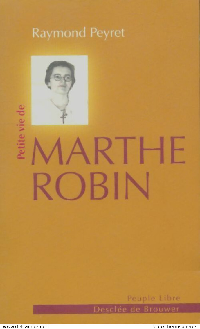 Petite Vie De Marthe Robin (2005) De Raymond Peyret - Religión