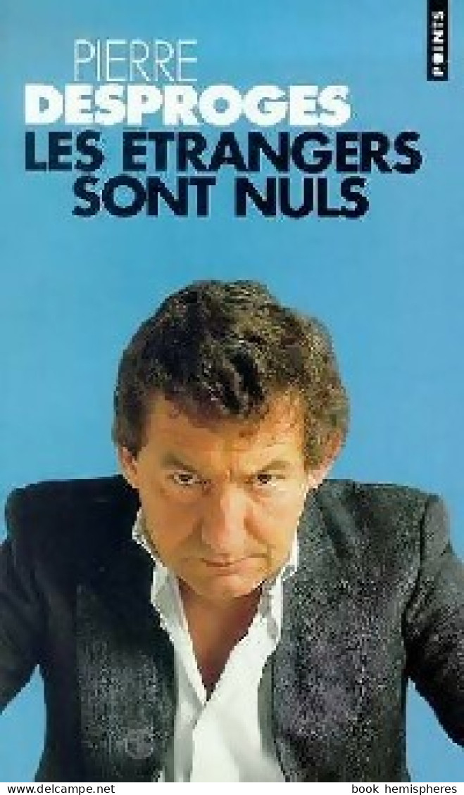 Les étrangers Sont Nuls (1998) De Pierre Desproges - Humour