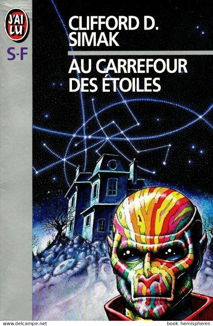 Au Carrefour Des étoiles (1994) De Clifford Donald Simak - Sonstige & Ohne Zuordnung