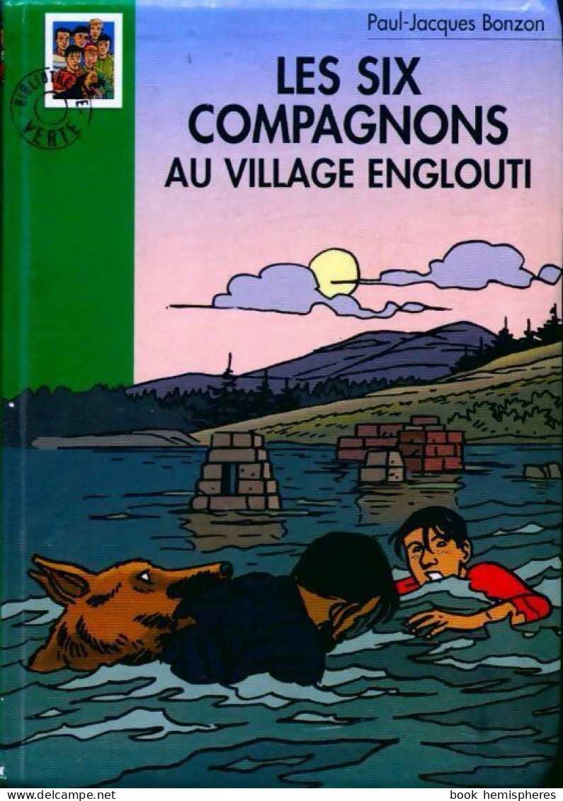 Les Six Compagnons Au Village Englouti (2002) De Paul-Jacques Bonzon - Autres & Non Classés