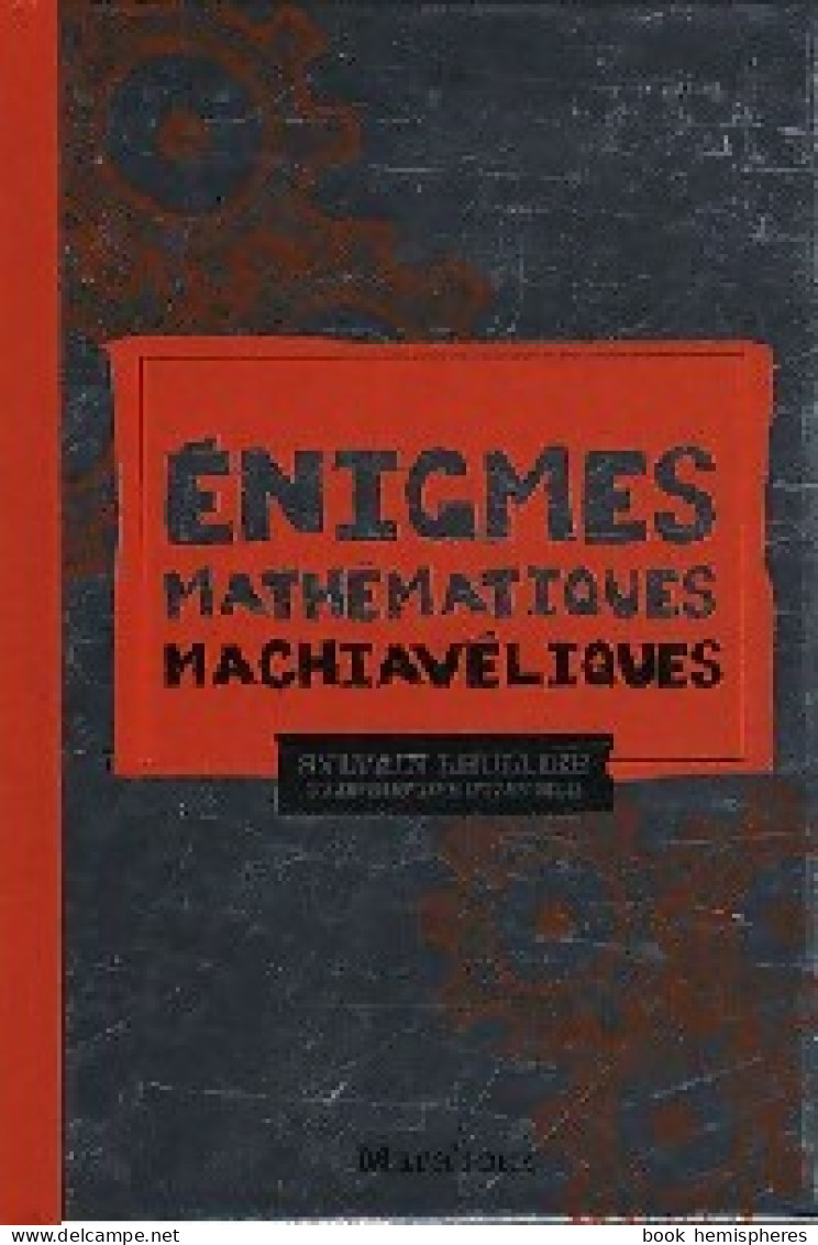 Enigmes Machiavéliques (2009) De Sylvain Lhullier - Giochi Di Società