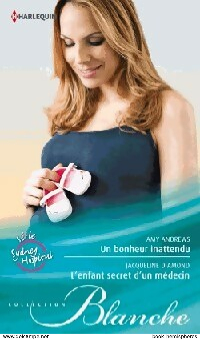 Un Bonheur Inattendu / L'enfant Secret D'un Médecin (2013) De Amy Diamond - Romantique