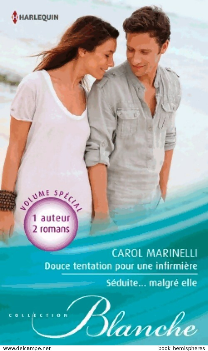 Douce Tentation Pour Une Infirmière / Séduite... Malgré Elle (2014) De Carol Marinelli - Romantique