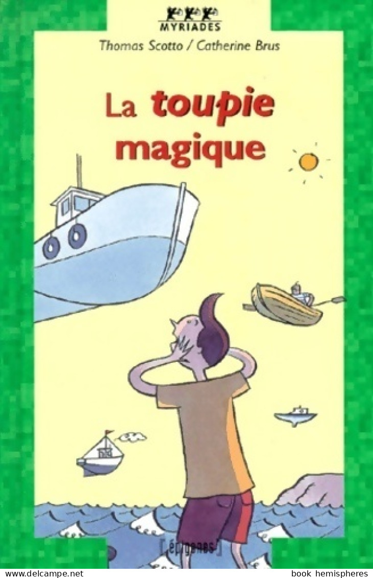 La Toupie Magique (1999) De Thomas Scotto - Autres & Non Classés