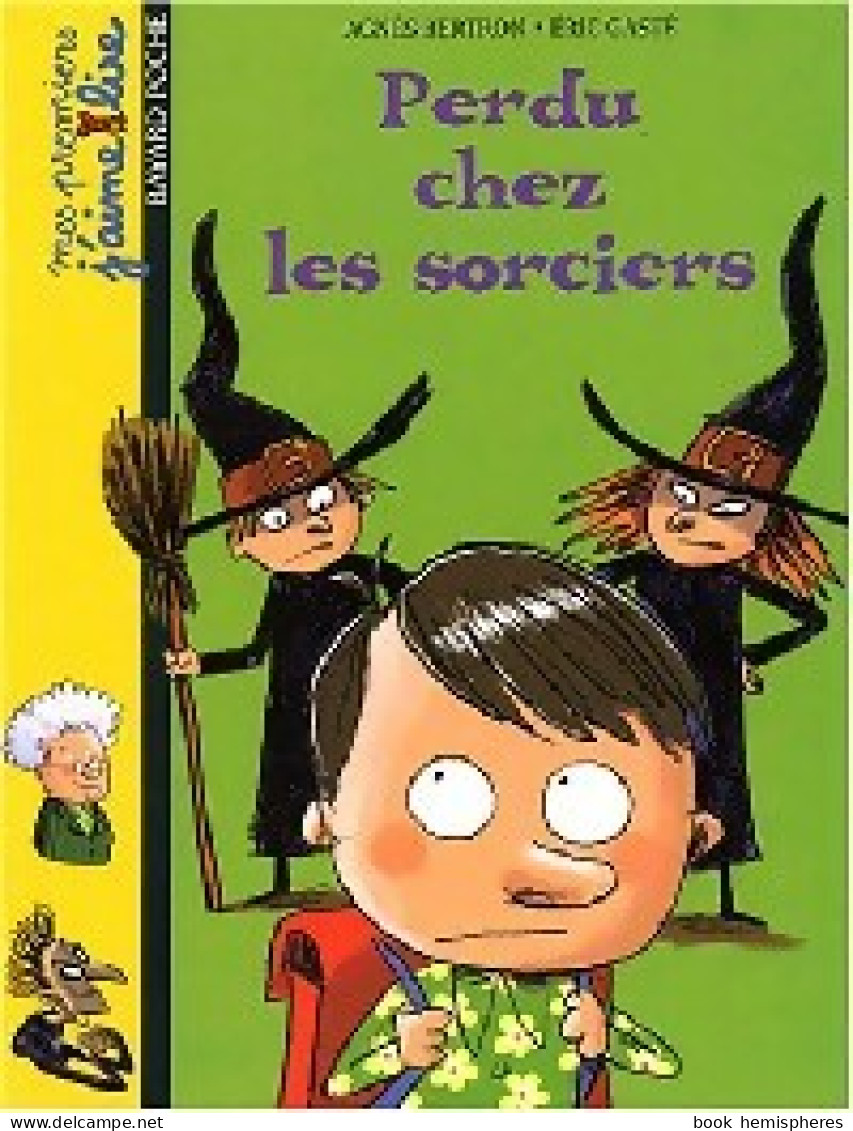 Perdu Chez Les Sorciers (2003) De Agnès Bertron - Autres & Non Classés