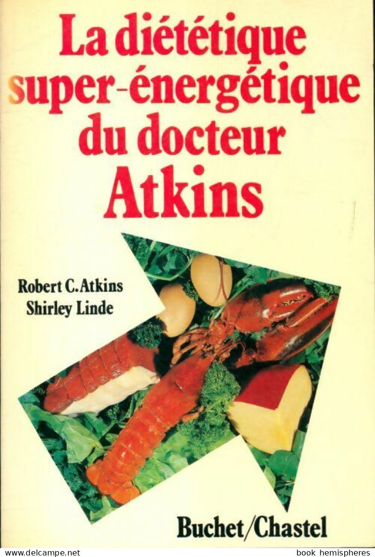La Diététique Super-énergétique Du Docteur Atkins (1978) De Docteur Atkins - Health