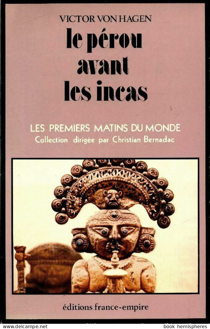 Le Pérou Avant Les Incas (1979) De Victor Von Hagen - History
