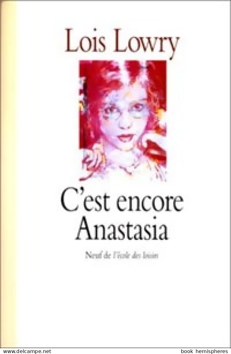 C'est Encore Anastasia (1997) De Lois Lowry - Autres & Non Classés