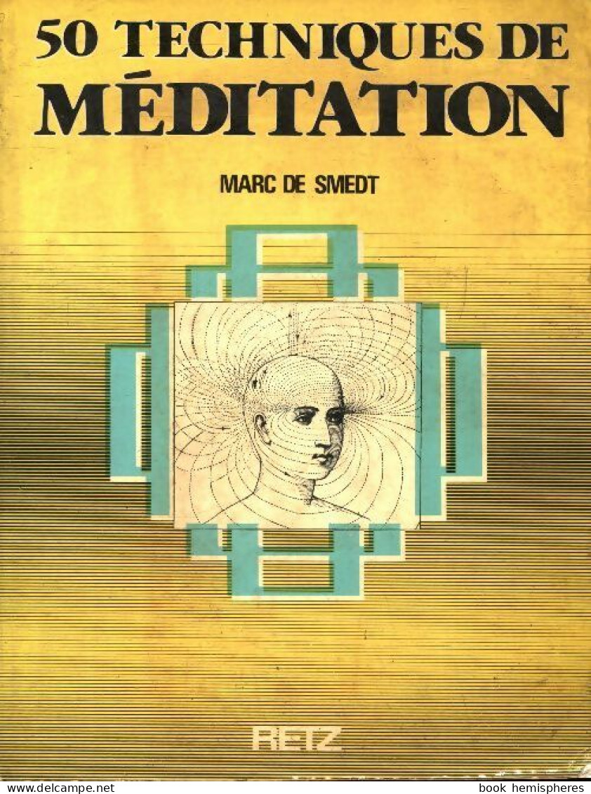 50 Techniques De Méditation (1979) De Marc De Smedt - Esoterik