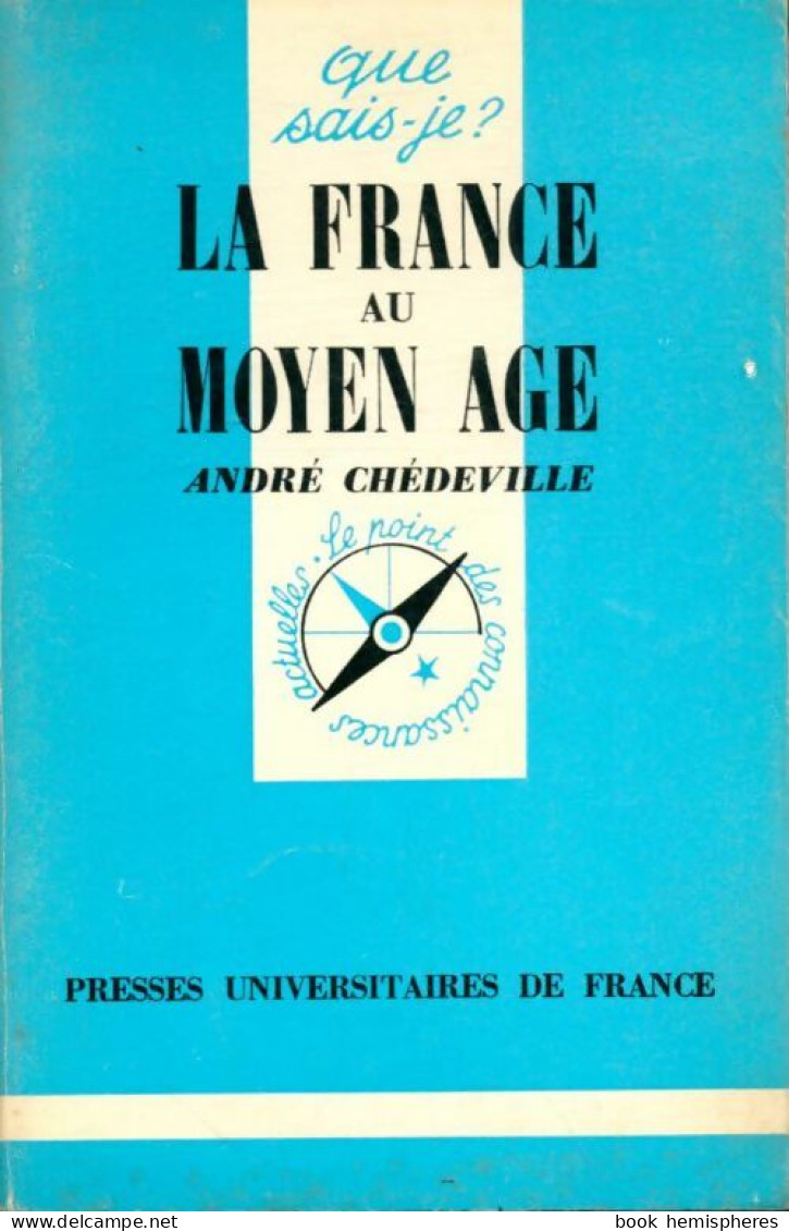 La France Au Moyen âge (1977) De André Chédeville - History