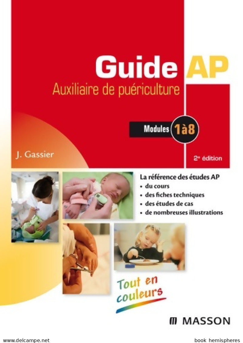 Guide AP - Auxiliaire De Puériculture (2010) De Jacqueline Gassier - Sciences
