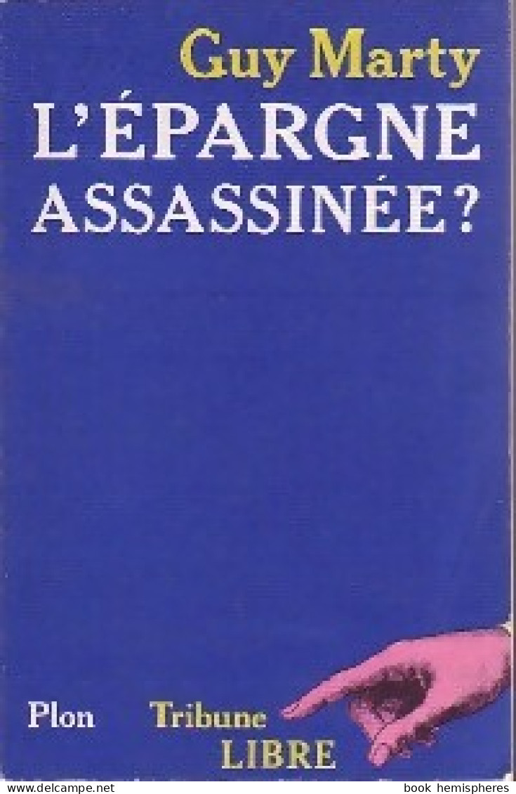 L'épargne Assassinée ? (1985) De Guy Marty - Handel