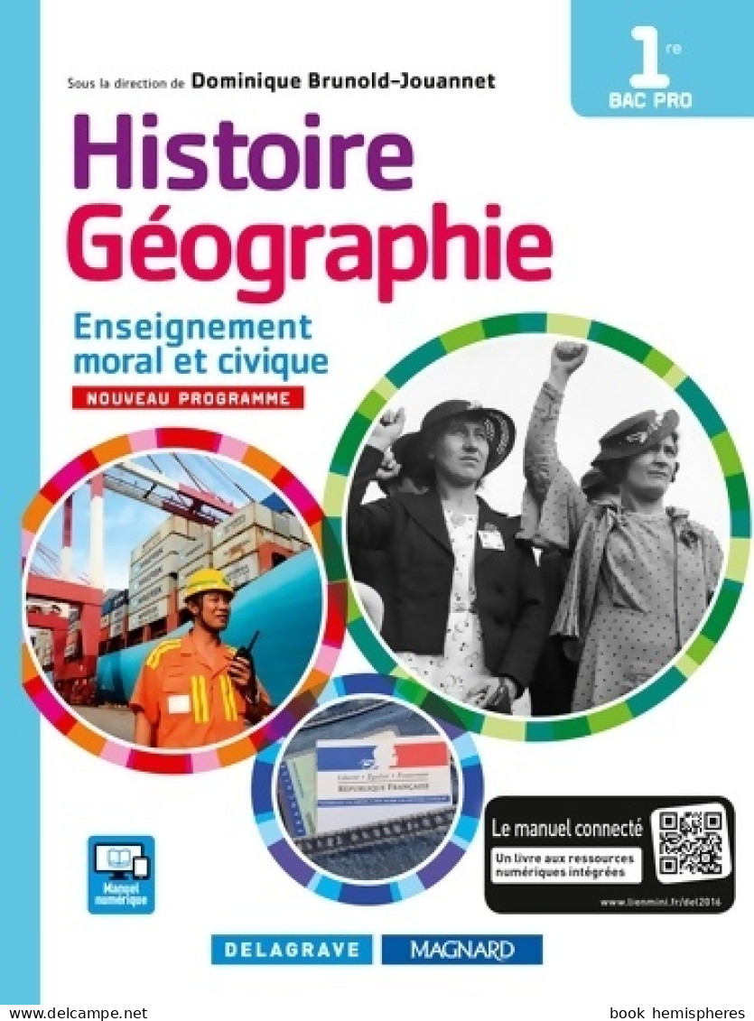 Histoire Géographie Enseignement Moral Et Civique . Manuel élève (2016) De Dominique Brunold-Jouannet - 12-18 Jahre