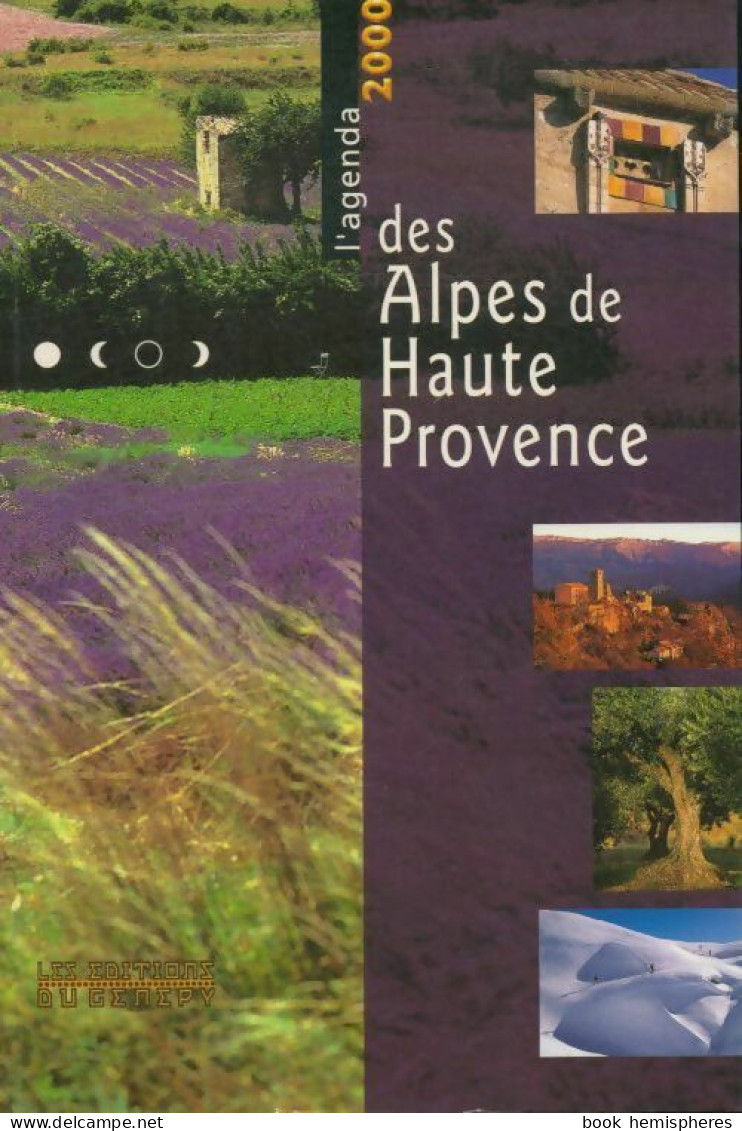 Agenda 2000 Des Alpes De Haute Provence (1999) De Jean Huet - Reizen