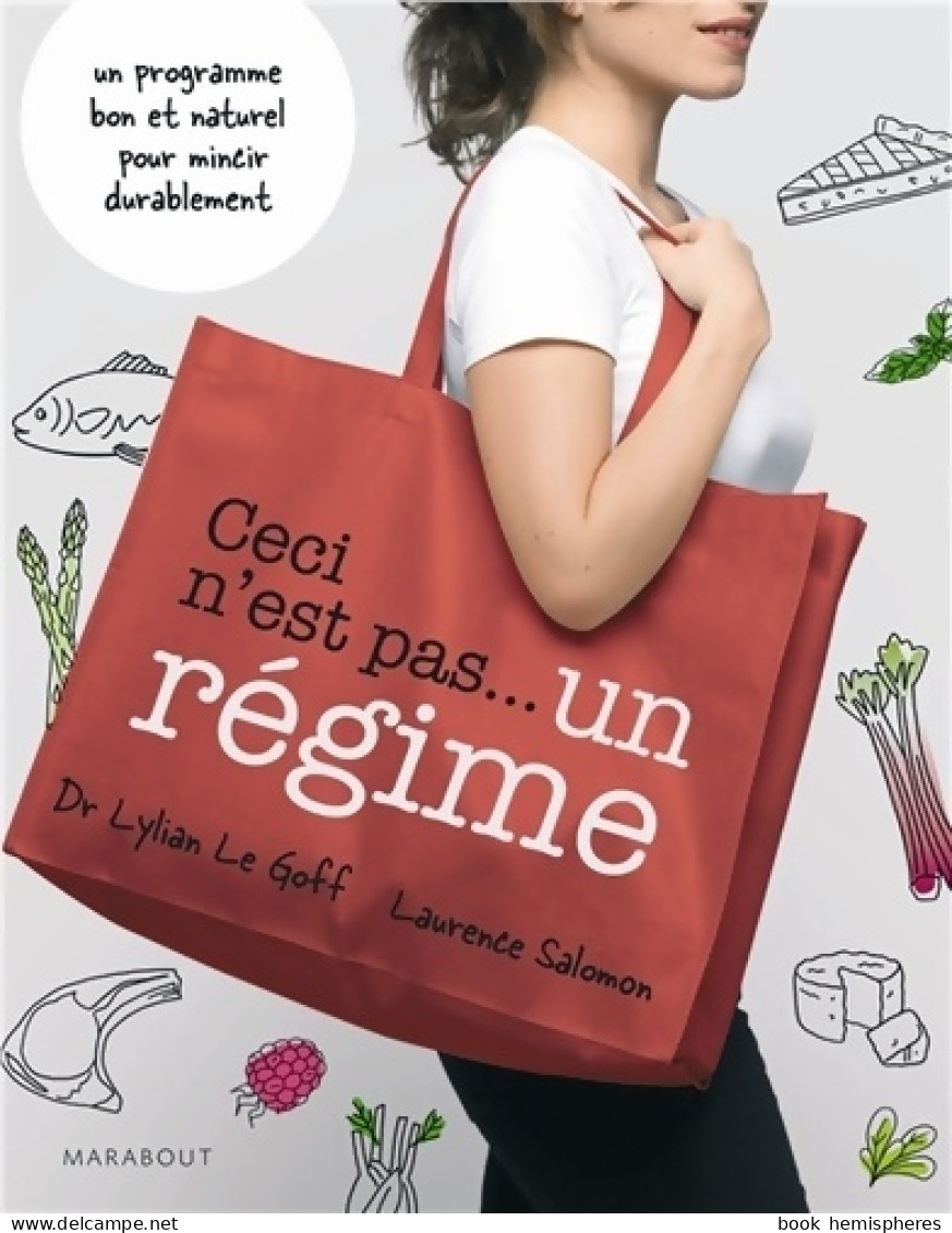 Ceci N'est Pas Un Régime. Un Programme Bon Et Naturel Pour Mincir Durablement (2011) De Docteur L - Gesundheit