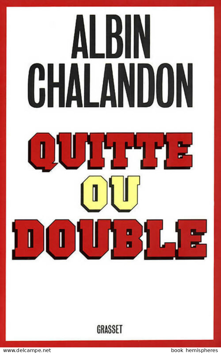 Quitte Ou Double (1986) De Albin Chalandon - Politiek