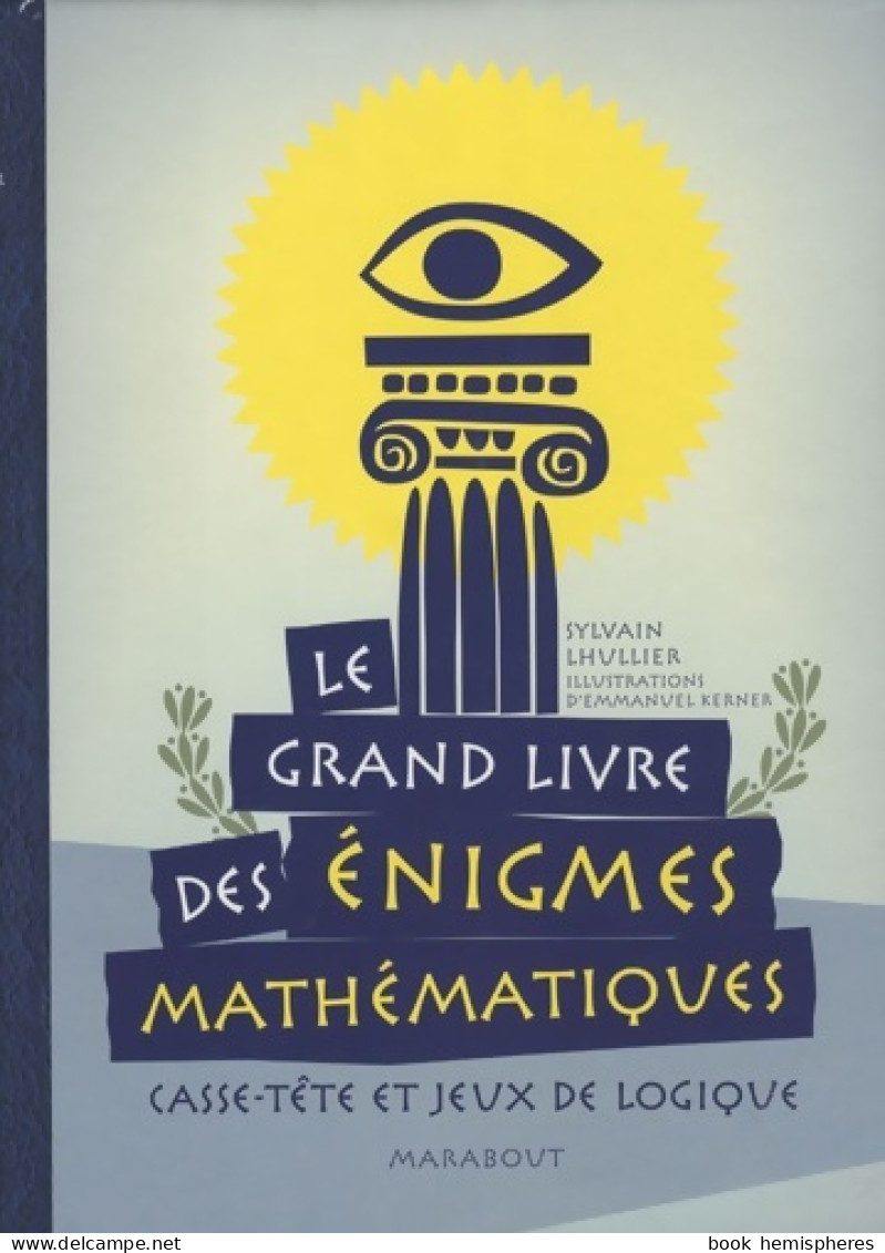 Le Grand Livre Des énigmes Mathématiques (2009) De Sylvain Lhullier - Wissenschaft