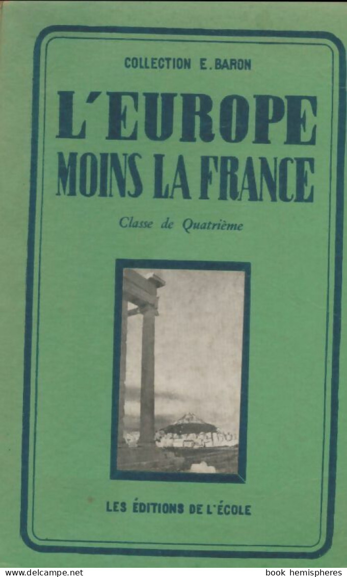 L'Europe Moins La France 4e (1954) De Etienne Baron - 12-18 Years Old