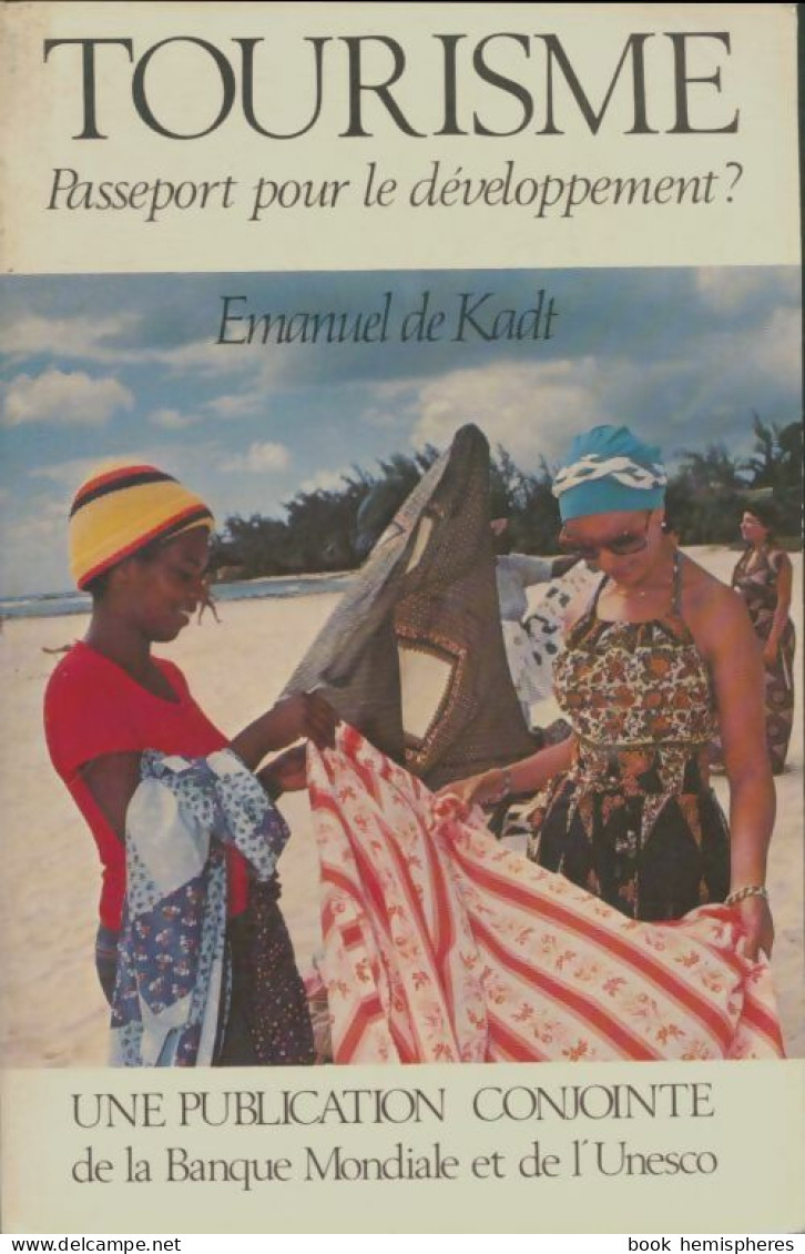 Tourisme : Passeport Pour Le Développement? (1980) De Emanuel De Kadt - Toerisme