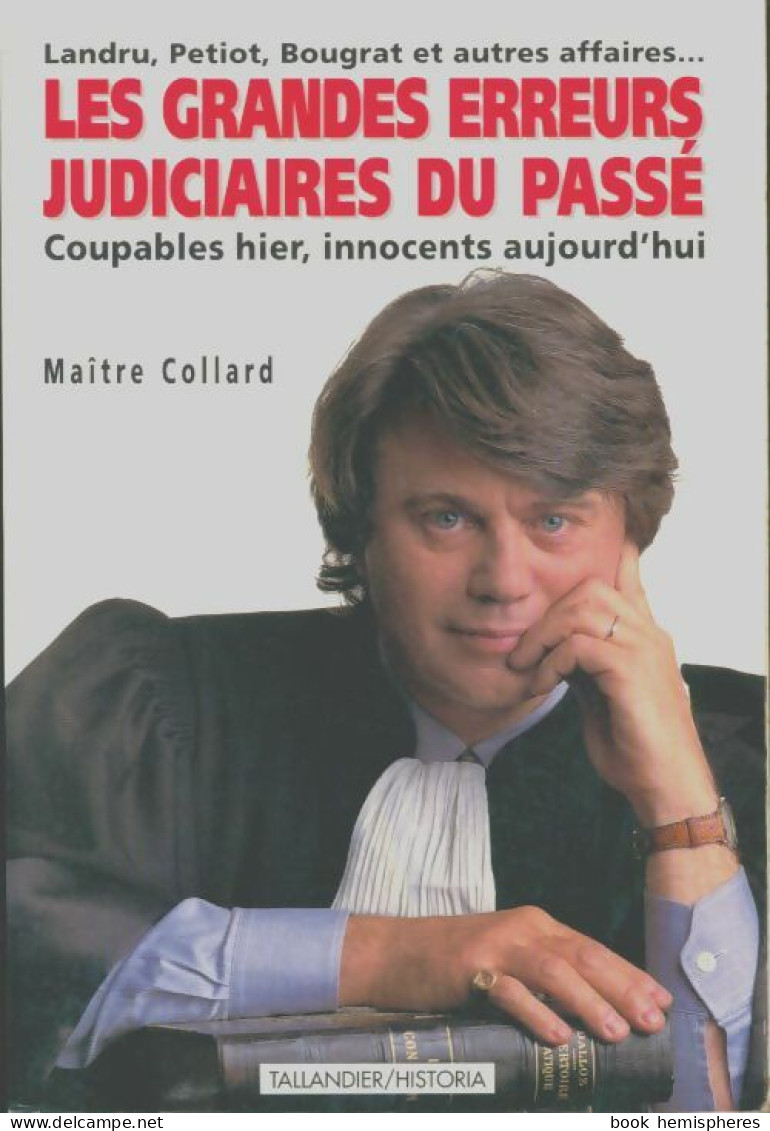 Les Grandes Erreurs Judiciaires Du Passé. Coupables Hier Innocents Aujourd'hui (1997) De Gilbert C - Historia