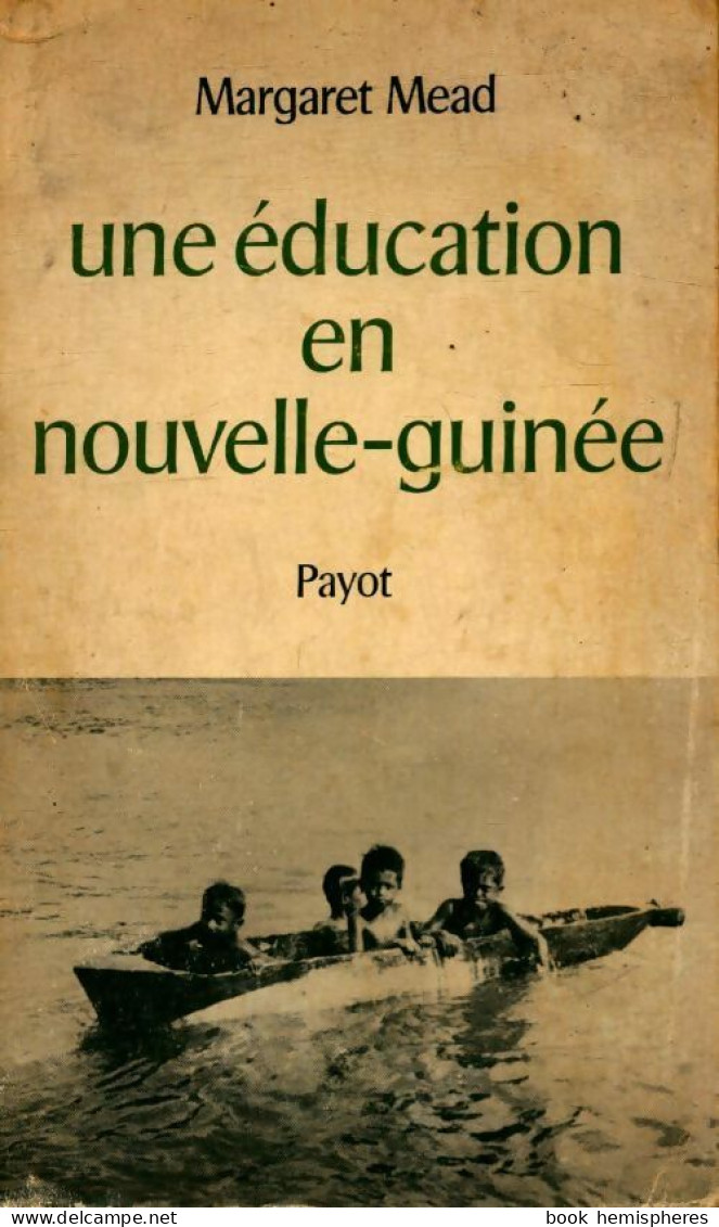 Une éducation En Nouvelle-Guinee (1973) De Margaret Mead - Gezondheid