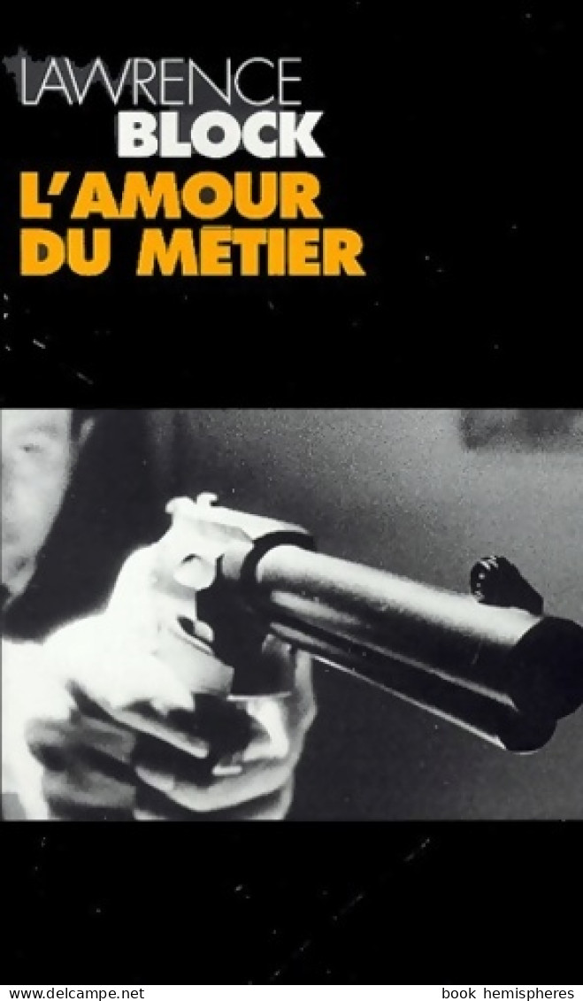 L'amour Du Métier (2001) De Lawrence Block - Otros & Sin Clasificación