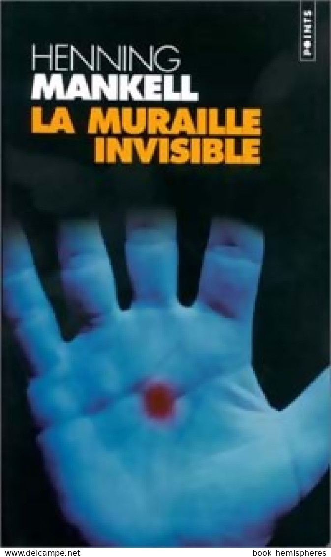La Muraille Invisible (2003) De Henning Mankell - Other & Unclassified