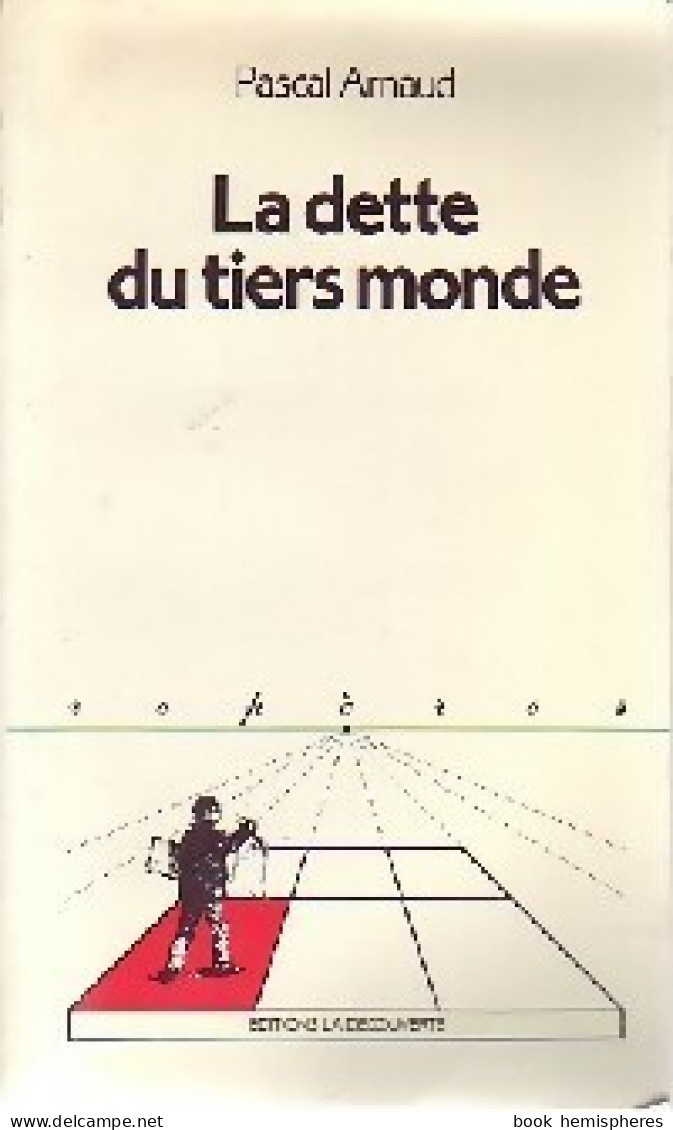 La Dette Du Tiers-monde (1983) De Pascal Arnaud - Economia