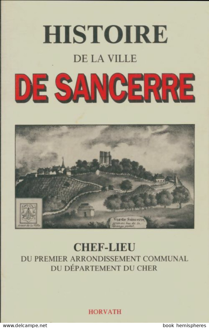 Histoire De La Ville De Sancerre (1988) De Collectif - Geschiedenis