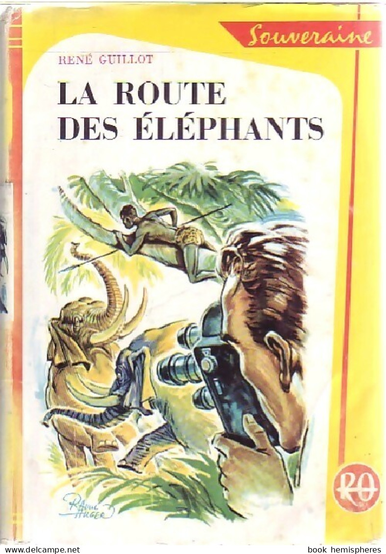 La Route Des éléphants (1957) De René Guillot - Autres & Non Classés