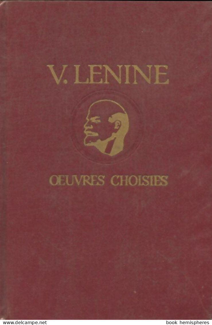 Oeuvres Choisies Tome II (1962) De Vladimir Illitch Lénine - Politique