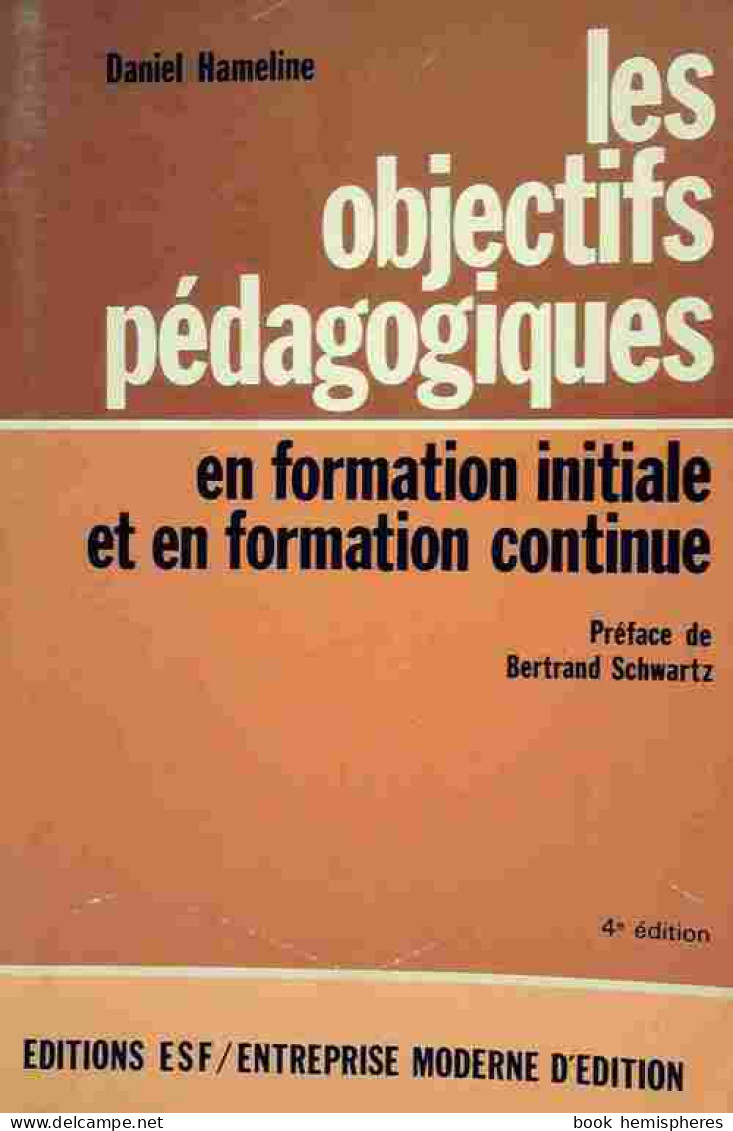 Les Objectifs Pédagogiques (1983) De Daniel Hameline - Ohne Zuordnung