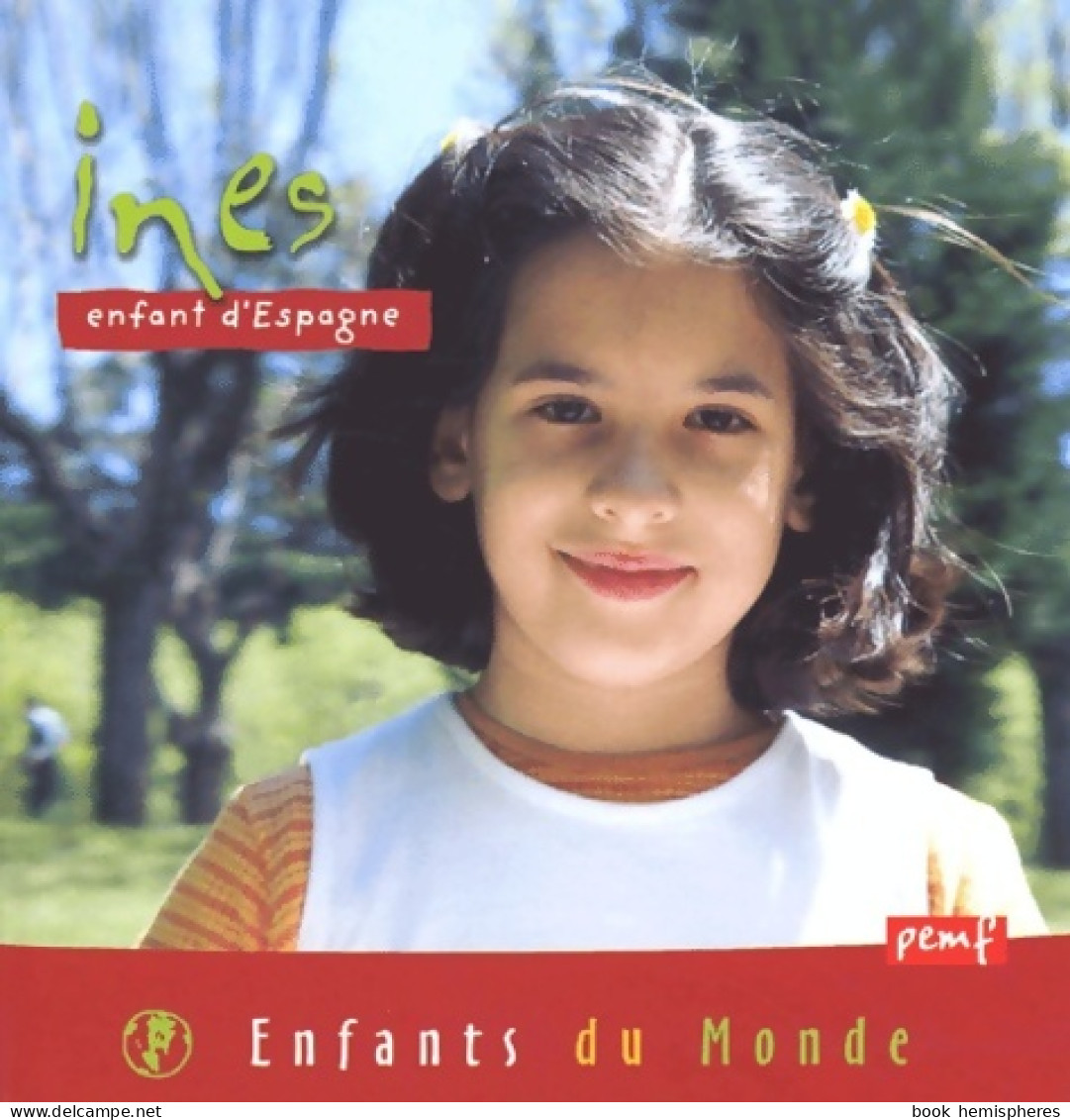 Ines : Enfant D'Espagne (2001) De Collectif - Autres & Non Classés