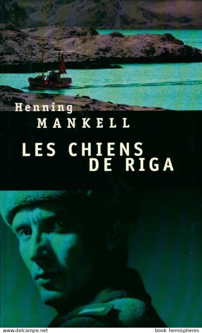 Les Chiens De Riga (2003) De Henning Mankell - Other & Unclassified