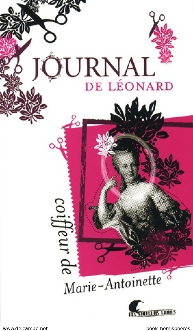 Journal De Léonard : Coiffeur De Marie-Antoinette (2007) De Léonard Autié - History