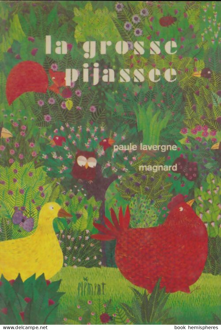 La Grosse Pijassée (1973) De Paule Lavergne - Autres & Non Classés