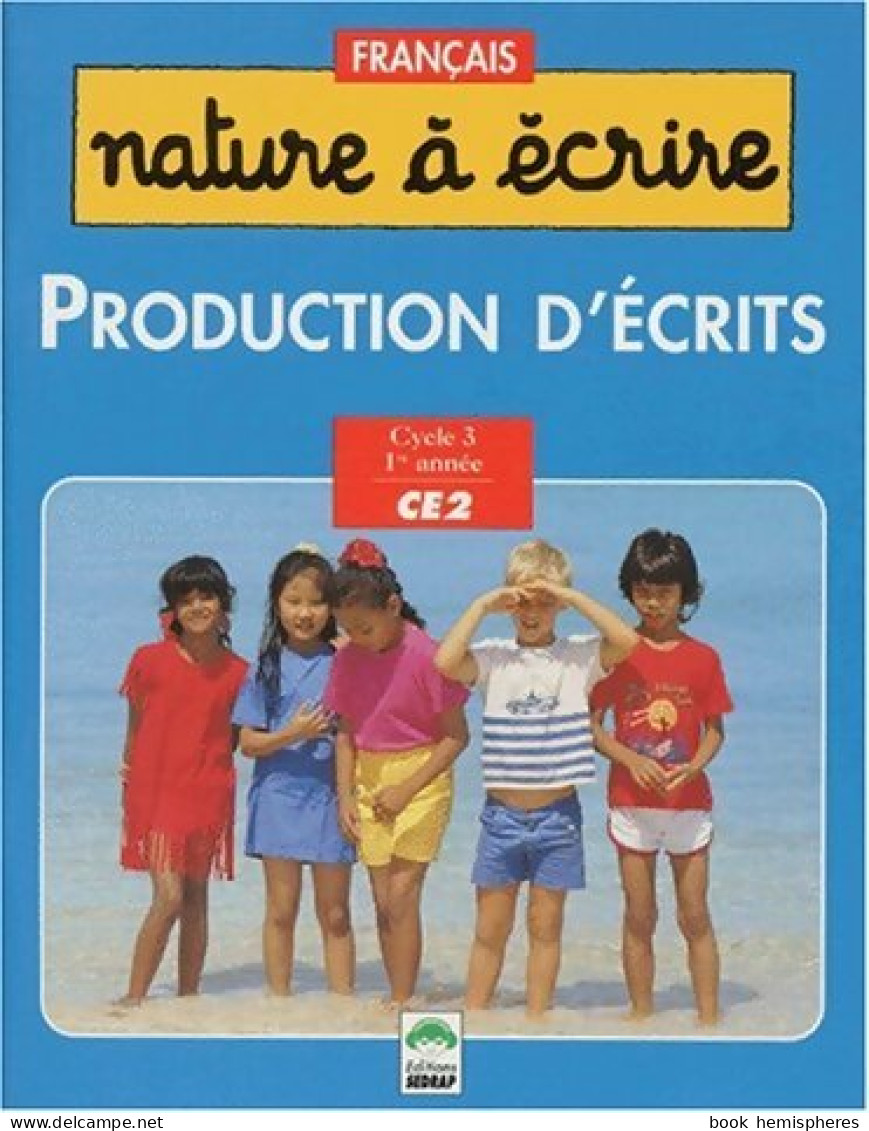 Production D'écrits CE2 (1997) De Collectif - 6-12 Años