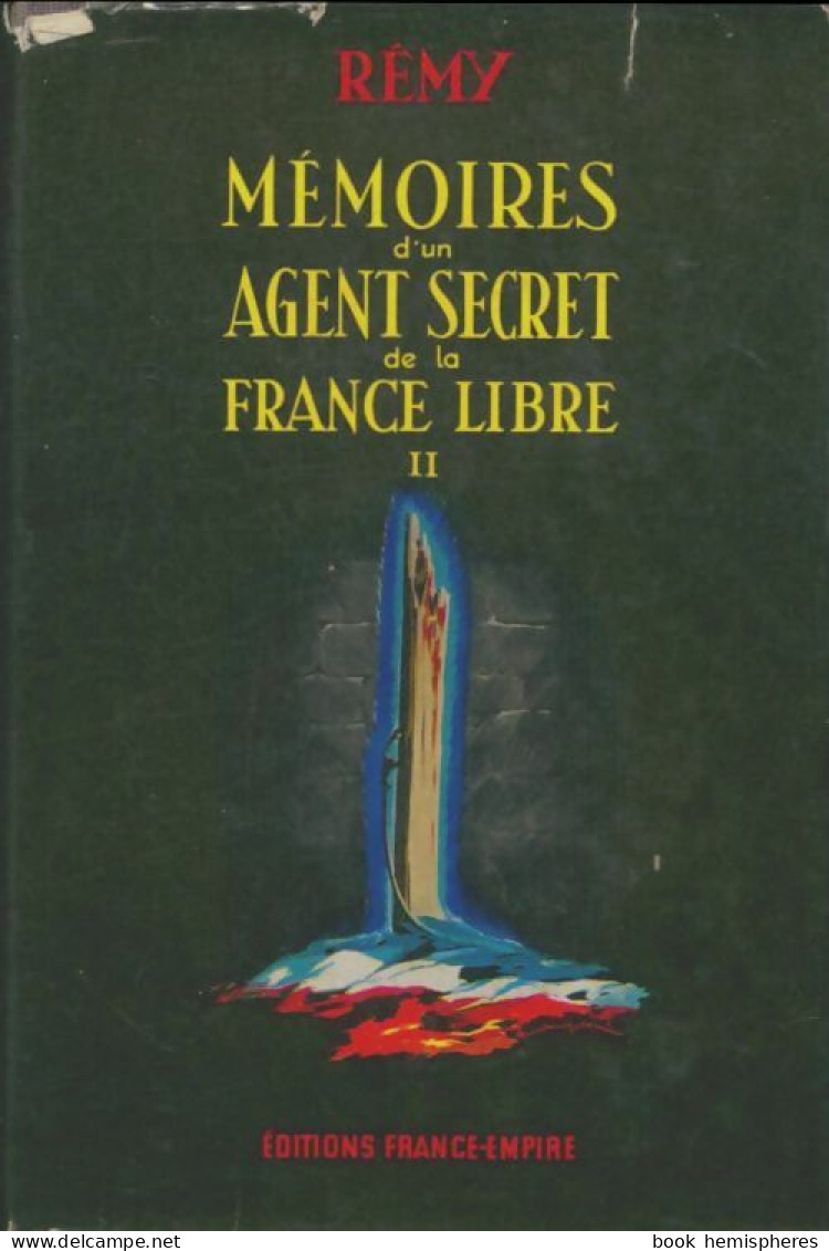 Mémoires D'un Agent De La France Libre Tome II (1960) De Rémy - War 1939-45