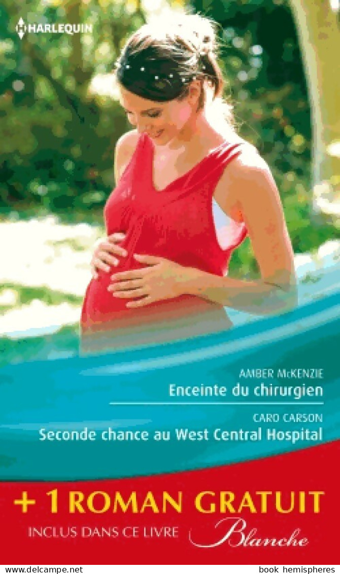 Enceinte Du Chirurgien / Seconde Chance Au West Central Hospital / Le Passé Secret Du Dr Lawson ( - Romantik